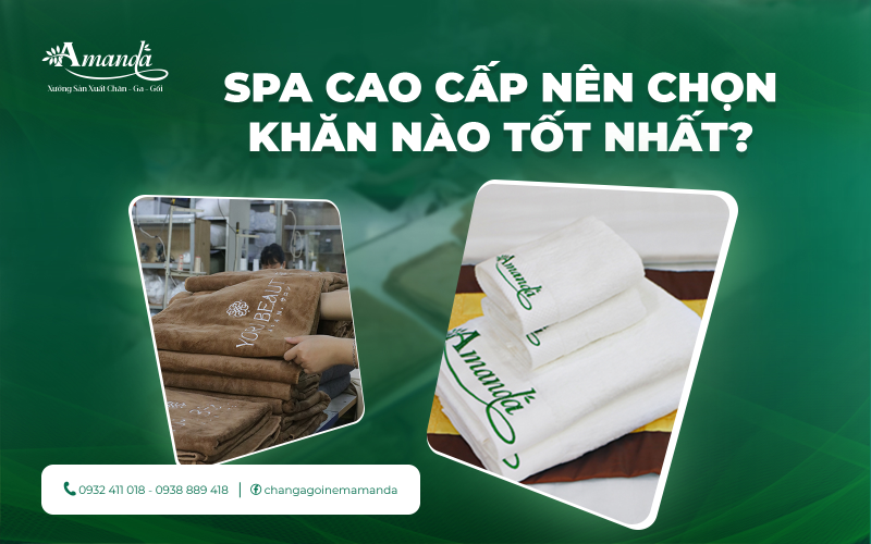 SPA CAO CẤP NÊN CHỌN KHĂN NÀO LÀ TỐT NHẤT?